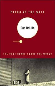 Pafko at the Wall: The Shot Heard Round the World by Don DeLillo