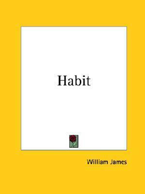 Habit by William James