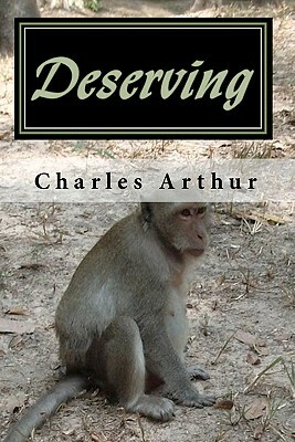 Deserving by Charles Arthur