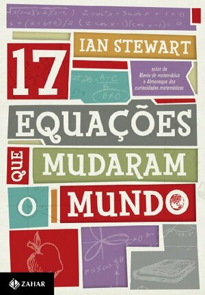 17 Equações que Mudaram o Mundo by Ian Stewart