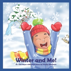 Winter And Me!: From the Crunchety-Crunch & Other Season Sounds Collection by Gail Hayes