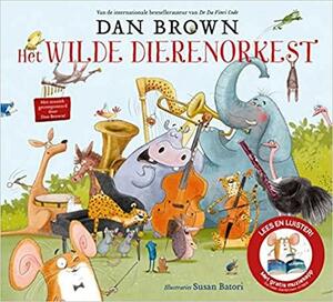 Het wilde dierenorkest by Susan Batori, Dan Brown