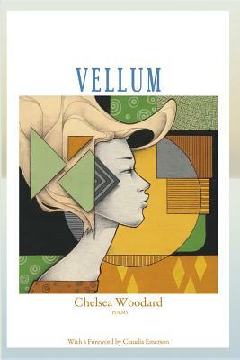 Vellum by Chelsea Woodard