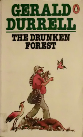The Drunken Forest by Gerald Durrell