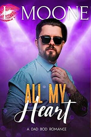 All My Heart by L. Moone