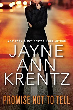 Promise Not to Tell by Jayne Ann Krentz