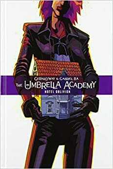 The Umbrella Academy 03: Hotel Oblivion by Gerard Way