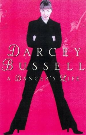 Life in Dance by Judith Mackrell, Darcey Bussell