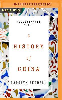 A History of China by Carolyn Ferrell