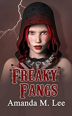 Freaky Fangs by Amanda M. Lee