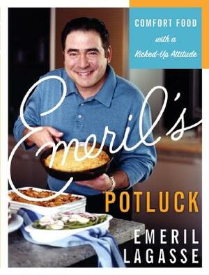 Emeril's Potluck: Comfort Food with a Kicked-Up Attitude by Emeril Lagasse