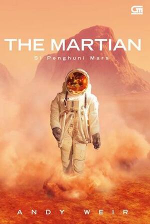 The Martian - Si Penghuni Mars by Andy Weir, Rosemary Kesauly