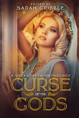 Curse of the Gods: A Greek Myth Anthology by R. a. Goli, Fanni Sut&#337;, Vonnie Winslow Crist