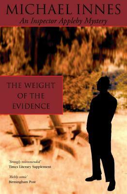 The Weight Of The Evidence by Michael Innes