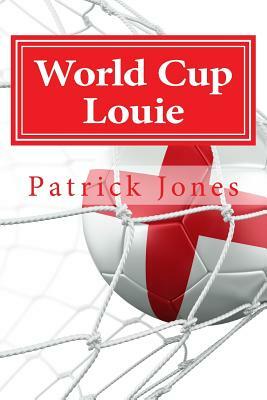 World Cup Louie: Louie's Dreamtime Adventures by Patrick Jones, Marion Jones
