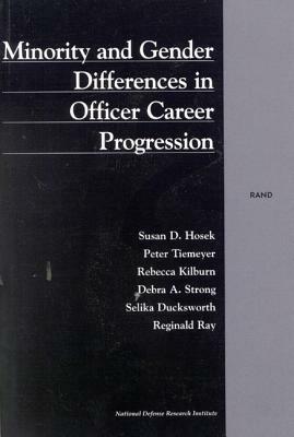 Minority and Gender Differences in Officer Career Progression (2001) by Susan D. Hosek, Rebecca M. Kilburn, Peter Tiemeyer