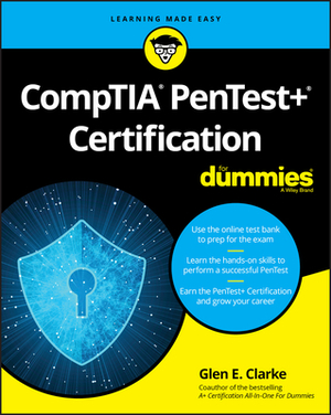 Comptia Pentest+ Certification for Dummies by Glen E. Clarke