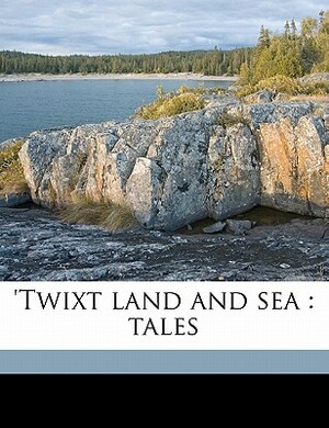 'Twixt Land and Sea by Joseph Conrad