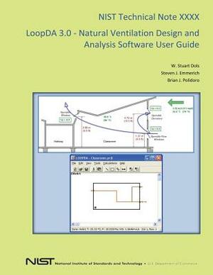 LoopDA 3.0 - Natural Ventilation Design and Analysis Software User Guide by U. S. Department of Commerce, Brian J. Polidoro, Steven J. Emmerich