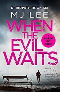When the Evil Waits by M.J. Lee