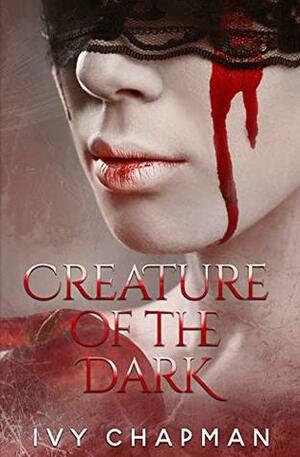 Creature of the Dark by Ivy Chapman
