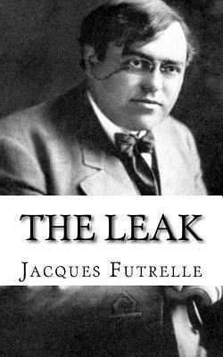 The Leak by Jacques Futrelle