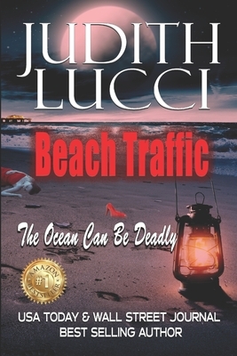 Beach Traffic: The Ocean Can Be Deadly by Judith Lucci