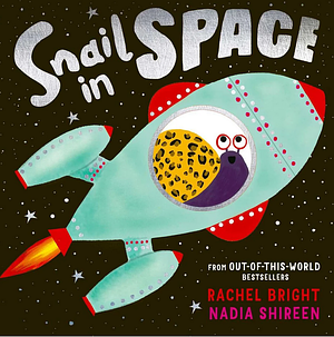 Snail in Space by Rachel Bright