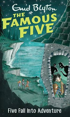 Five Fall into Adventure: Famous Five 9 by Enid Blyton, Enid Blyton