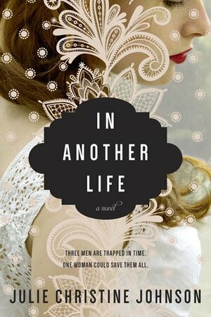 In Another Life by Julie Christine Johnson