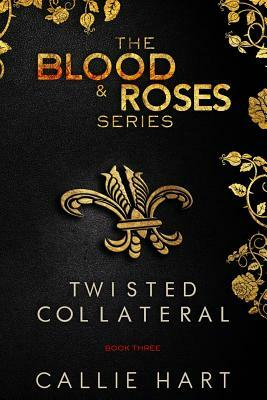 Blood & Roses Series Book Three by Callie Hart
