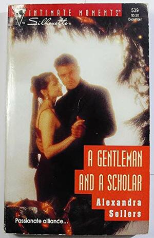 A Gentleman And A Scholar by Alexandra Sellers