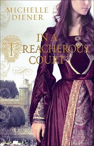 In a Treacherous Court by Michelle Diener