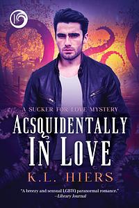 Acsquidentally In Love by K.L. Hiers