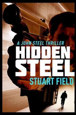 Hidden Steel by Stuart Field