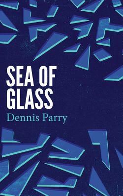 Sea of Glass (Valancourt 20th Century Classics) by Dennis Parry