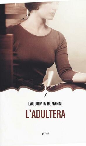 L'adultera by Laudomia Bonanni