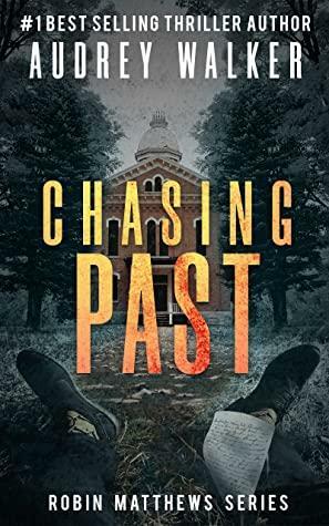 Chasing Past by Audrey Walker