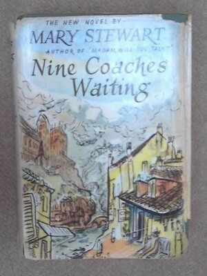 Nine Coaches Waiting by Mary Stewart