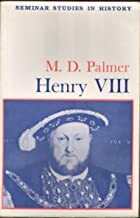 Henry VIII by M.D. Palmer, Michael Denison Palmer