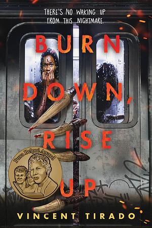 Burn Down, Rise Up by Vincent Tirado