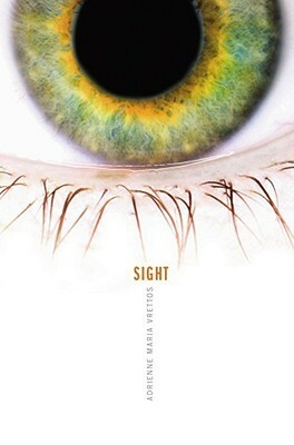 Sight by Adrienne Maria Vrettos