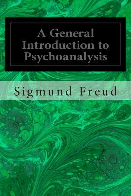 A General Introduction to Psychoanalysis by Sigmund Freud