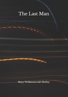 The Last Man by Mary Shelley