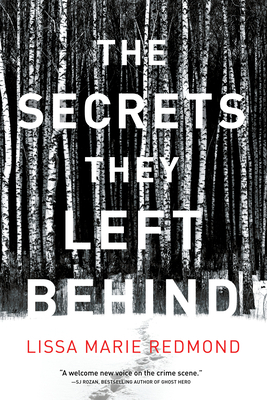 The Secrets They Left Behind: A Mystery by Lissa Marie Redmond