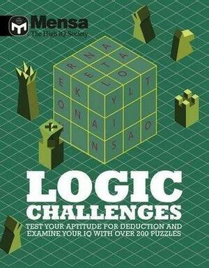 Mensa Logic Challenges: Test your aptitude for deduction and examine your IQ with 200 puzzles by Mensa