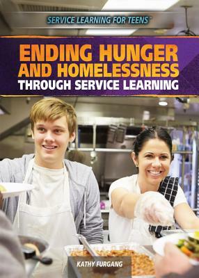 Ending Hunger and Homelessness Through Service Learning by Kathy Furgang