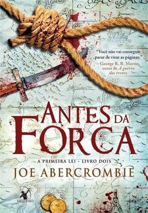 Antes da Forca by Alves Calado, Joe Abercrombie