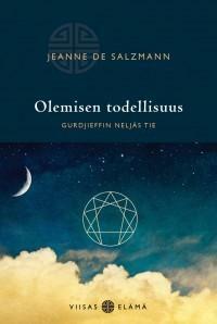 Olemisen todellisuus: Gurdjieffin neljäs tie by Jeanne De Salzmann