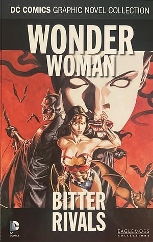 Wonder Woman: Bitter Rivals by Greg Rucka